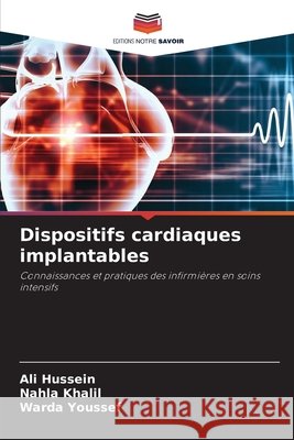 Dispositifs cardiaques implantables Hussein, Ali, Khalil, Nahla, Youssef, Warda 9786630184860