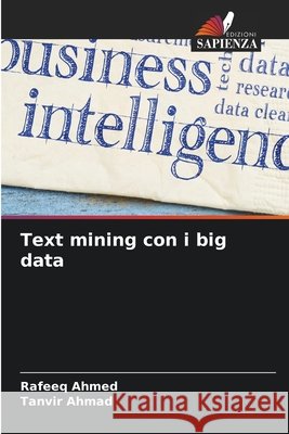 Text mining con i big data Rafeeq Ahmed Tanvir Ahmad 9786630186628