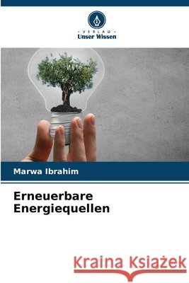 Erneuerbare Energiequellen Marwa Ibrahim 9786630205237