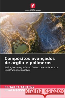 Comp?sitos avan?ados de argila e pol?meros Rachid Et-Tanteny Imad Manssouri 9786630215298 Edicoes Nosso Conhecimento
