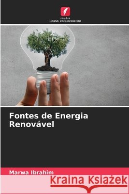Fontes de Energia Renov?vel Marwa Ibrahim 9786630218039
