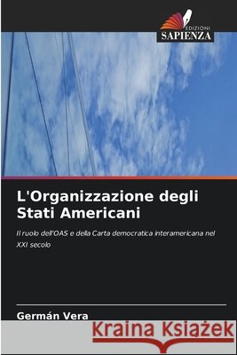 L'Organizzazione degli Stati Americani Germ?n Vera 9786630229639