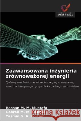 Zaawansowana inżynieria zr?wnoważonej energii Hassan M. M. Mustafa Gebreil M. M. Gebreil Yasmin G. a. Kortam 9786630239348