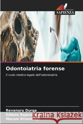 Odontoiatria forense Revanuru Durga Eddula Rajendra Reddy Merum Kiranmayi 9786630243710