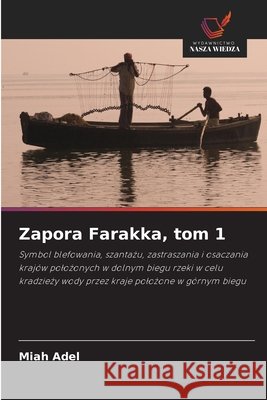 Zapora Farakka, tom 1 Miah Adel 9786630244991