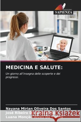 Medicina E Salute Nayana Mirian Oliveira Dos Santos Jos? Ribeiro Da Silva Filho Luana Mon??o Alves Da Cunha 9786630247145