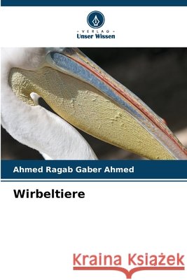 Wirbeltiere Ahmed, Ahmed Ragab Gaber 9786630256499