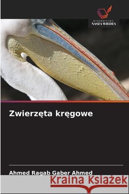 Zwierzęta kręgowe Ahmed, Ahmed Ragab Gaber 9786630266733