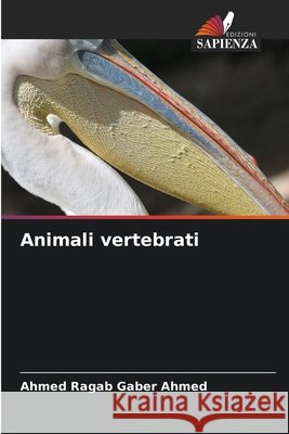 Animali vertebrati Ahmed, Ahmed Ragab Gaber 9786630269291