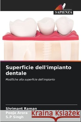Superficie dell'impianto dentale Shrimant Raman Pooja Arora S. P. Singh 9786630304190
