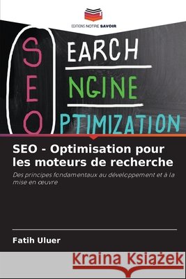 SEO - Optimisation pour les moteurs de recherche Fatih Uluer 9786630316537