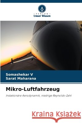 Mikro-Luftfahrzeug Somashekar V Sarat Maharana 9786630325751