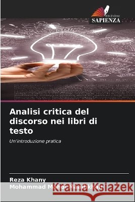 Analisi critica del discorso nei libri di testo Reza Khany Mohammad Mahdi Maadikhah 9786630327342