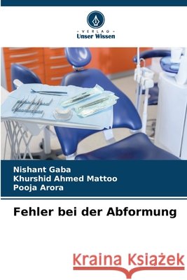 Fehler bei der Abformung Gaba, Nishant, Mattoo, Khurshid Ahmed, Arora, Pooja 9786630328134
