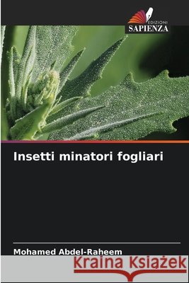 Insetti minatori fogliari Mohamed Abdel-Raheem 9786630348934