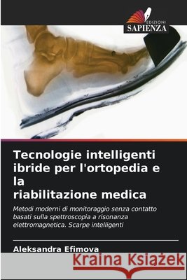 Tecnologie intelligenti ibride per l'ortopedia e la riabilitazione medica Efimova, Aleksandra 9786630356816