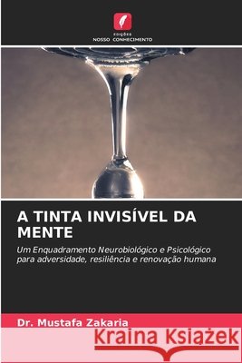 A Tinta Invisível Da Mente Zakaria, Mustafa 9786630373547