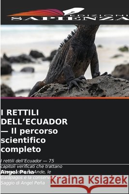 I RETTILI DELL'ECUADOR - Il percorso scientifico completo Peña, Angel 9786630375220