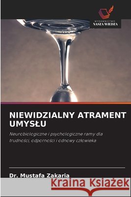 Niewidzialny Atrament Umyslu Zakaria, Mustafa 9786630376104