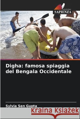 Digha: famosa spiaggia del Bengala Occidentale Sen, Sylvia 9786630377767