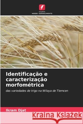 Identifica??o e caracteriza??o morfom?trica Ikram Djat 9786630384611