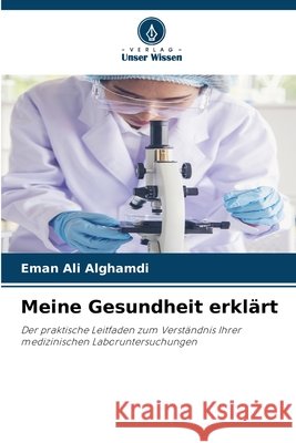 Meine Gesundheit erkl?rt Eman Ali Alghamdi 9786630384802