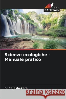 Scienze ecologiche - Manuale pratico S. Rajashekara 9786630385106