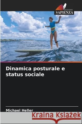 Dinamica posturale e status sociale Michael Heller 9786630405101
