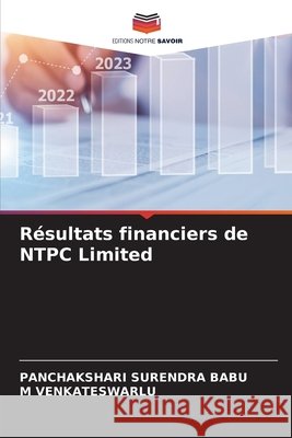 R?sultats financiers de NTPC Limited Panchakshari Surendra Babu M. Venkateswarlu 9786630408249