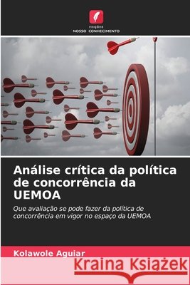 Análise crítica da política de concorrência da UEMOA Aguiar, Kolawolé 9786630419405