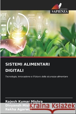 Sistemi Alimentari Digitali Rajesh Kumar Mishra Divyansh Mishra Rekha Agarwal 9786630420654