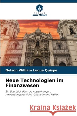 Neue Technologien im Finanzwesen Nelson William Luque Quispe 9786630429350