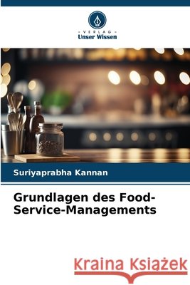 Grundlagen des Food-Service-Managements Suriyaprabha Kannan 9786630430882