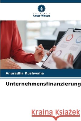 Unternehmensfinanzierung Kushwaha, Anuradha 9786630436211