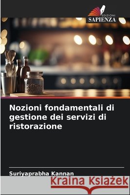 Nozioni fondamentali di gestione dei servizi di ristorazione Suriyaprabha Kannan 9786630438567