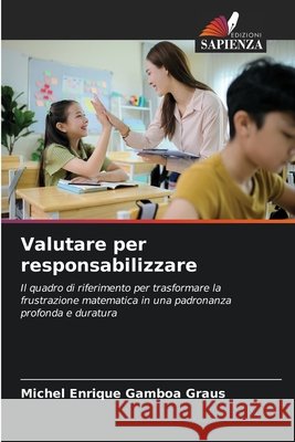 Valutare per responsabilizzare Gamboa Graus, Michel Enrique 9786630441598 Edizioni Sapienza