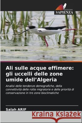 Ali sulle acque effimere: gli uccelli delle zone umide dell'Algeria Arif, Salah 9786630481655