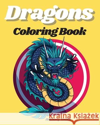 Dragons Coloring Books Anthony Smith 9786928743595