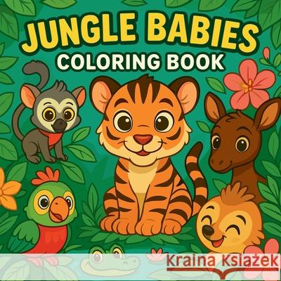 Jungle Babies - Coloring Book Chris Martin 9787023335968 Chris Martin