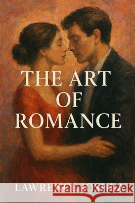 The Art of Romance Lawrence Joshua 9787054270764 Grand Studio