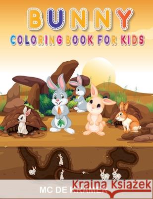 Bunny coloring book for kids: Cute Rabbits, Activity Book for Kids boys and girls, Easy, Fun Bunny Coloring Pages Featuring Super Cute and Adorable M. C. d 9787063750417 Remus Radu Fratica
