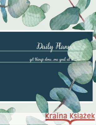 Daily Planner: Get things done... one goal at a time Catalina Lulurayoflife 9787095556995 Lulurayoflife