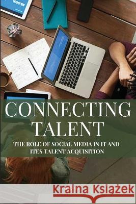 The Role of Social Media in IT and ITES Talent Acquisition Singh Tanvi   9787096633992 Tanvi Singh