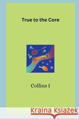 True to the Core Collins I 9787099193516 Collins