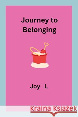 Journey to Belonging Joy L 9787115420589 Joy L