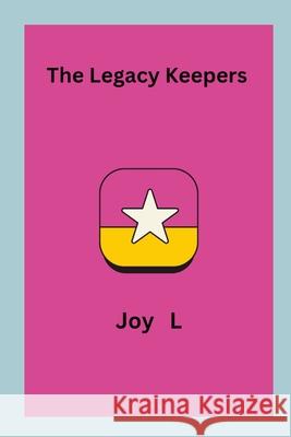 The Legacy Keepers Joy L 9787119704746 Joy L