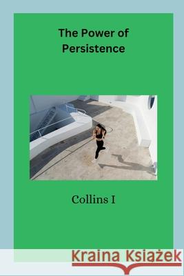 The Power of Persistence Collins I 9787142272908 Collins