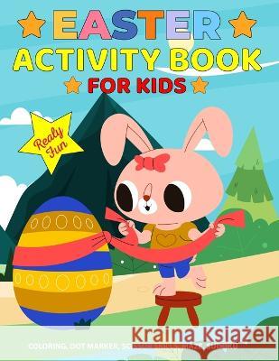 Easter Activity Book for Kids: Big Easter Activity Book for Children, Dot to Dot, How to Draw, Dot Marker, Mazes, Puzzles and More Activity Book for Kids Lee Stanny   9787160897824 Lee Stany