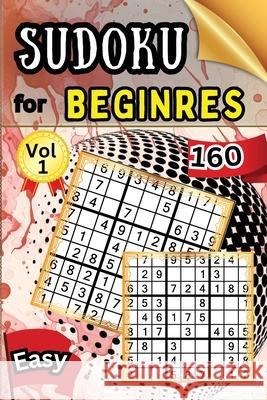 Sudoku Easy for Beginers Vol 1: 160 Easy Sudoku Puzzles and Solutions - Perfect for Beginners Teens & Seniors, Puzzles with Detailed Step-by-step Solu Peter 9787185472891