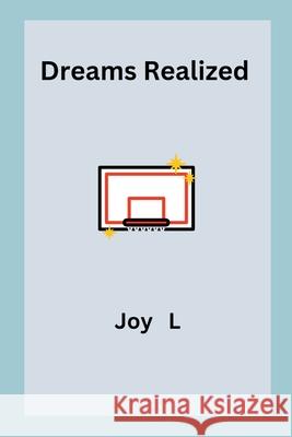 Dreams Realized Joy L 9787219910450 Joy L